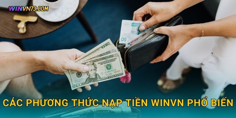 Các phương thức Nạp tiền WINVN phổ biến