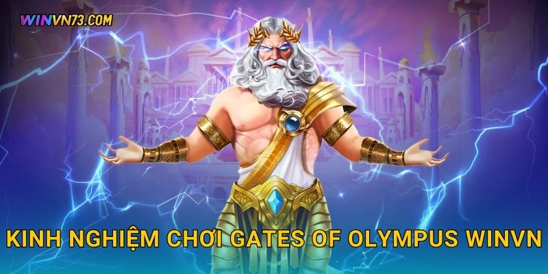Kinh nghiệm chơi Gates of Olympus WINVN