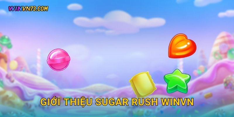 Giới thiệu Sugar Rush WINVN