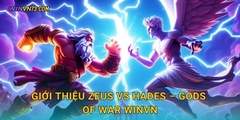 Giới thiệu Zeus vs Hades – Gods of War WINVN