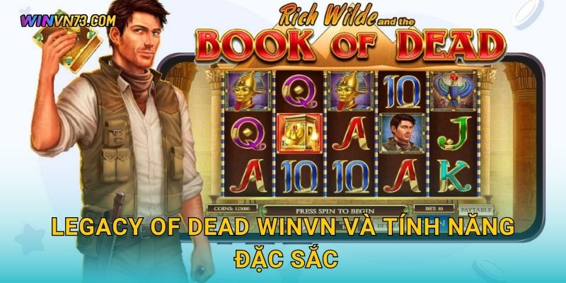 Legacy of Dead WINVN và tính năng đặc sắc