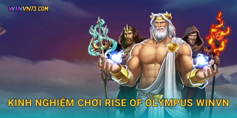 Kinh nghiệm chơi Rise of Olympus WINVN